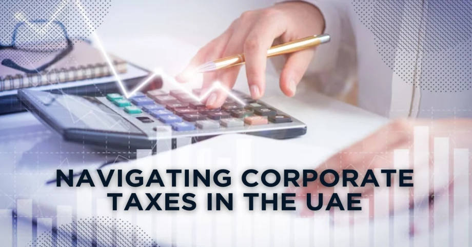 Navigating Corporate Taxes in the UAE