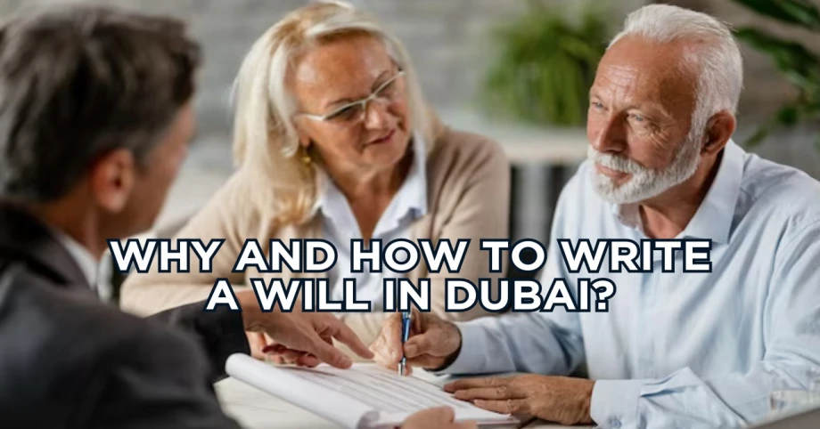 Why and How to Write a Will in Dubai