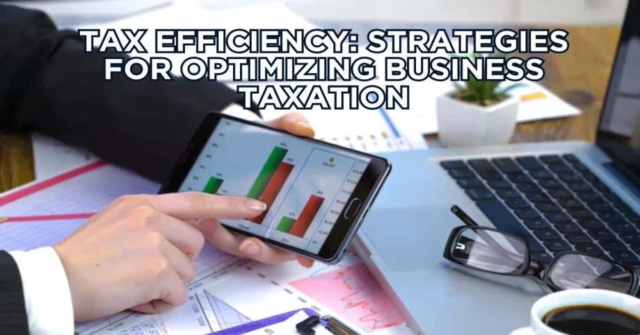 Strategies for Optimizing Business Taxation