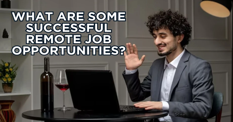 What are some successful remote job opportunities