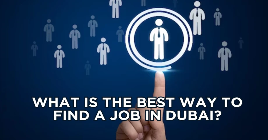What is the best way to find a job in Dubai?