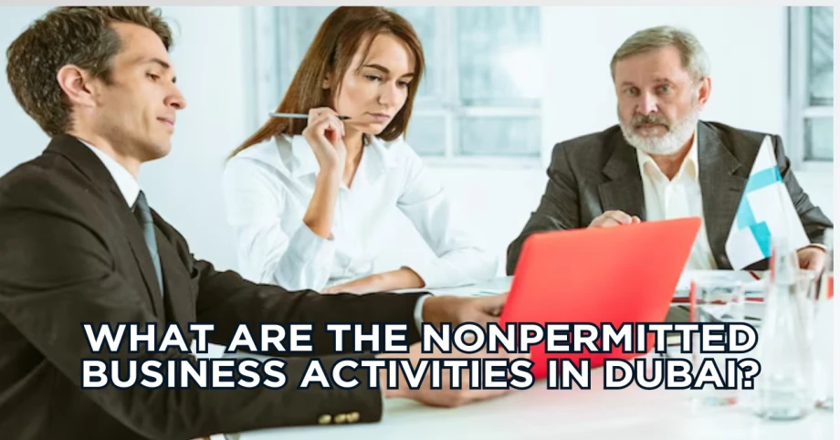 What are the nonpermitted Business activities in Dubai?