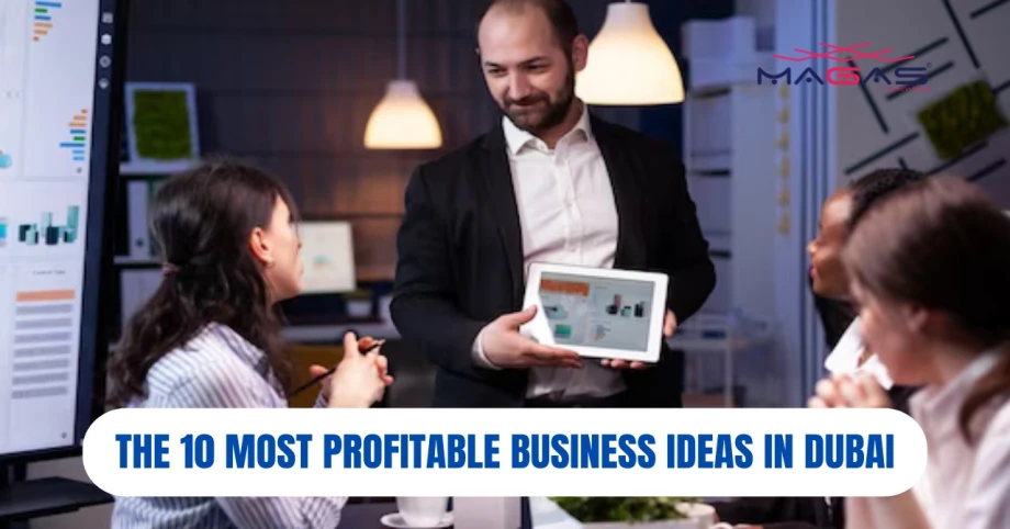 The 10 Most Profitable Business Ideas in Dubai