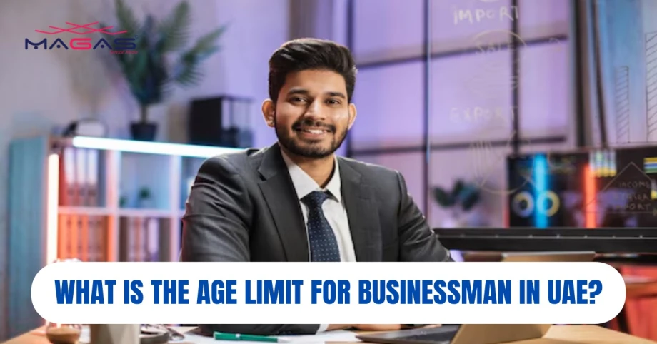 What is the age limit for businessman in UAE?